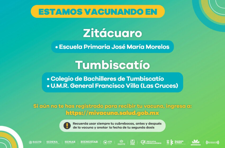  Se mantiene activa la  vacunación anti COVID-19 en Zitácuaro y Tumbiscatío