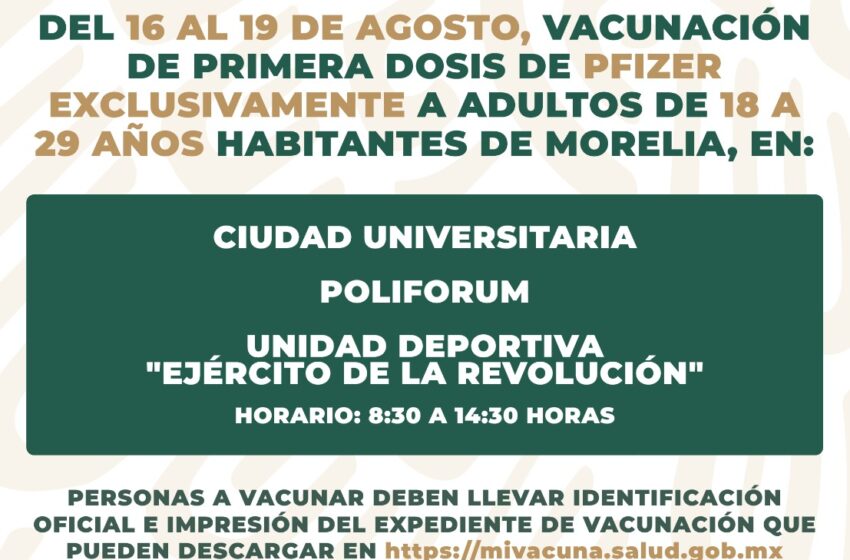  Este lunes inicia vacunación a jóvenes de 18 a 29 años en Morelia