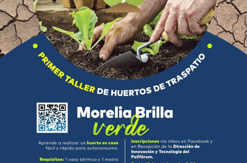  Polifórum de Morelia invita al primer Taller de Huertos de Traspatio