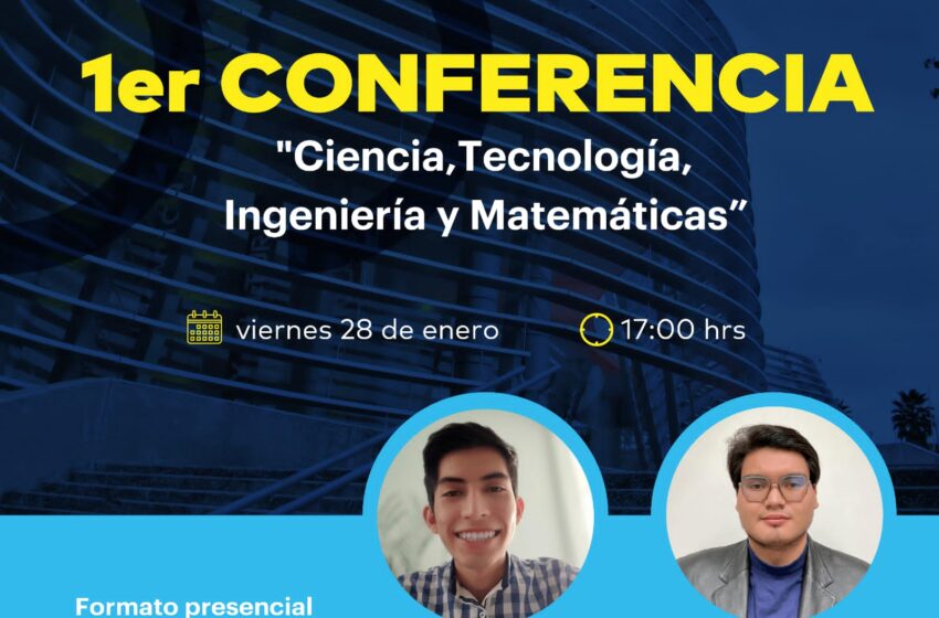  Colegio de Morelia invita a conferencia de “Ciencia y Tecnología, Ingeniería y Matemáticas”