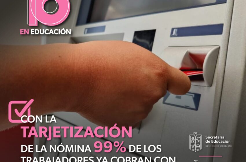  Bancarización de docentes en Michoacán alcanza el 99%: SEE