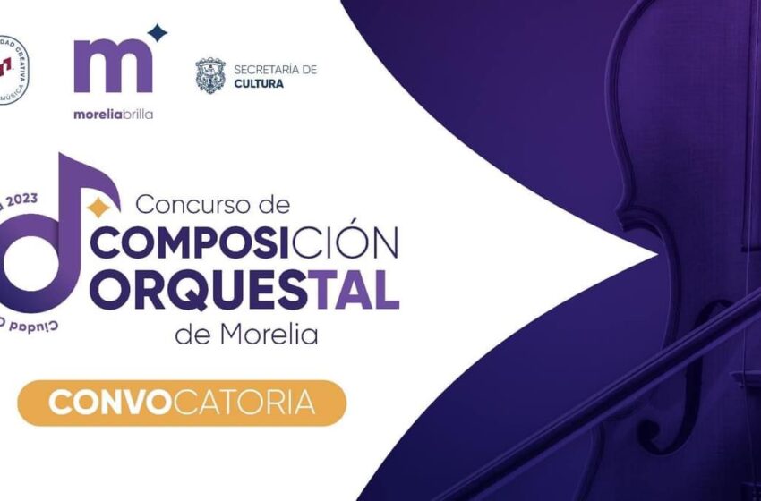  Faltan 2 días para participar en la Composición Orquestal de Morelia Ciudad Creativa 2023