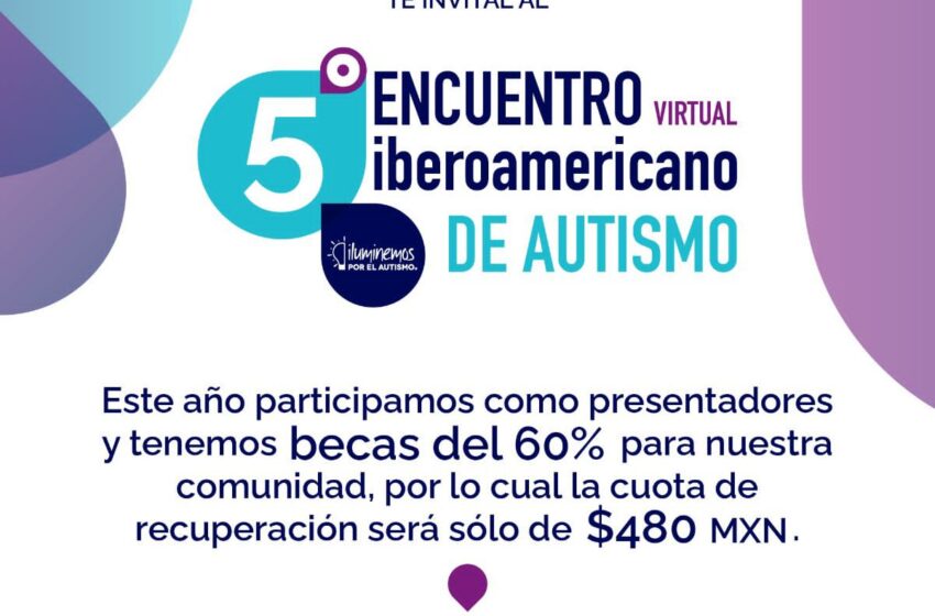  Gobierno de Morelia impulsa el 5º Encuentro Iberoamericano de Autismo, en colaboración con Iluminemos por el Autismo