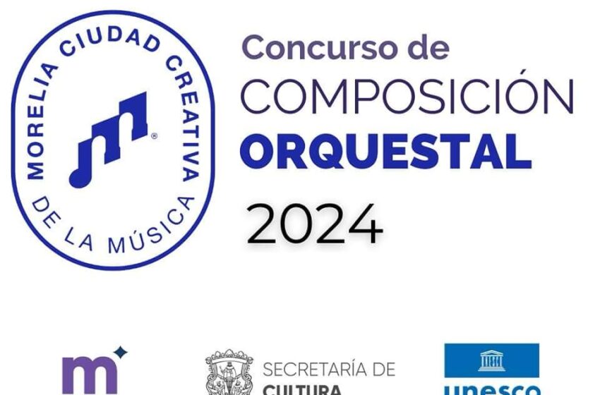  Últimos días para participar en el Concurso de Composición Orquestal ‘Morelia Ciudad Creativa de la Música 2024’
