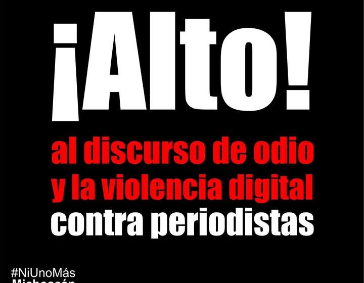  ¡Alto al discurso de odio y violencia digital contra periodistas¡