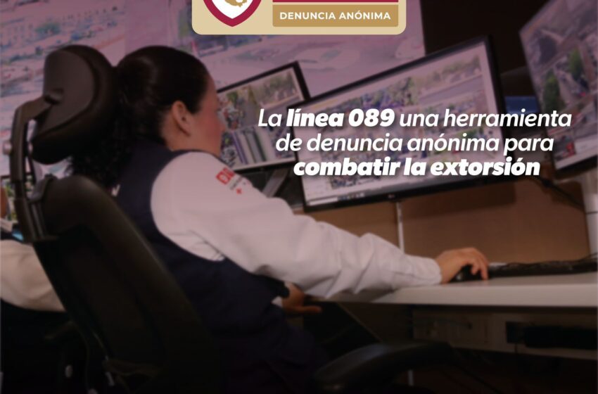  Línea 089, una herramienta de denuncia anónima para combatir la extorsión: SSP